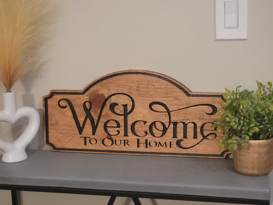 Welcome To Our Home Sign