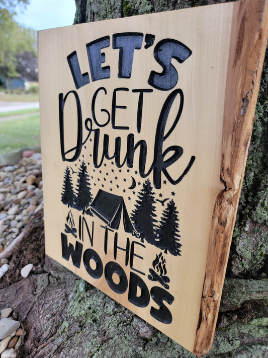 Lets Get Drunk in the Woods